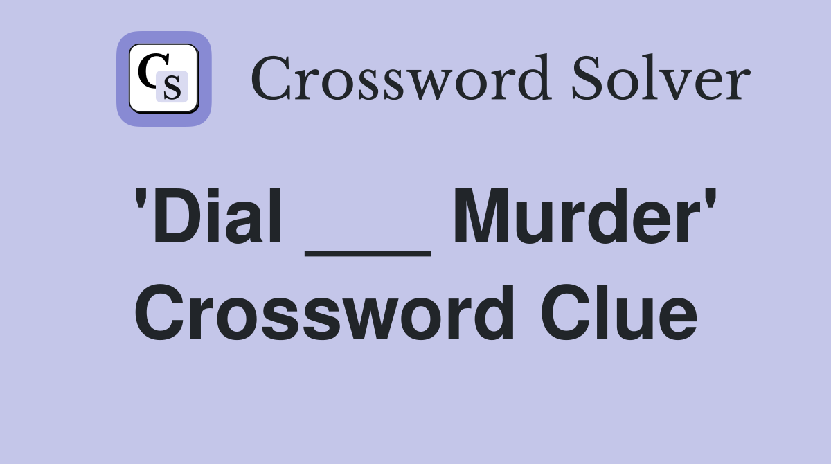 dial-murder-crossword-clue-answers-crossword-solver